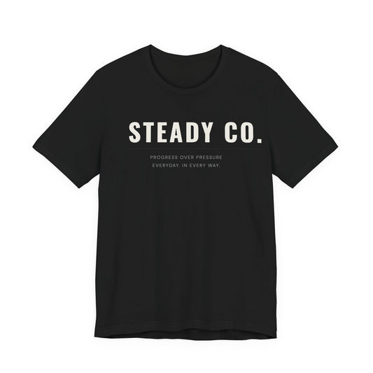 Steady Co. Tee — Minimal Motivational Graphic Shirt
