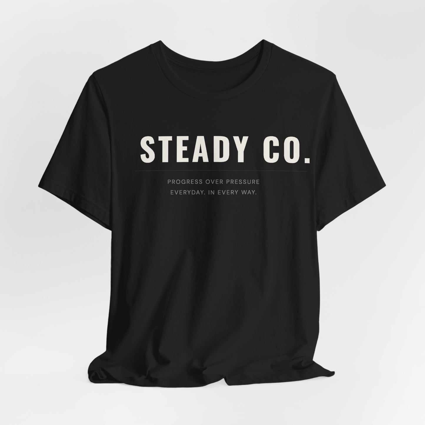 Steady Co. Tee — Minimal Motivational Graphic Shirt